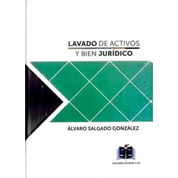 Lavado de Activos y bien Juridico