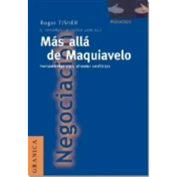 Mas alla de Maquiavelo Herramientas para afrontar conflictos