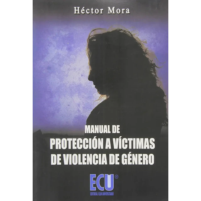 Manual de Protección a Víctimas de Violencia de Género