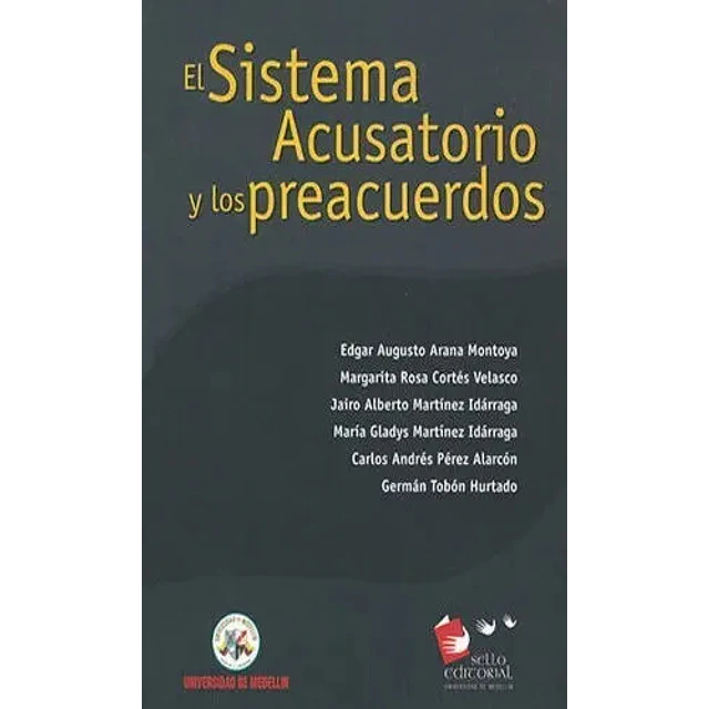 El Sistema Acusatorio y los Preacuerdos