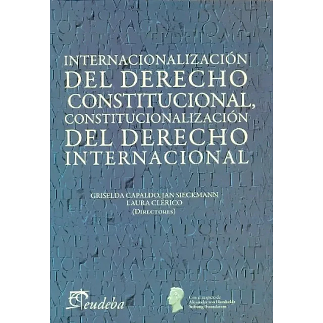 Internacionalización del Derecho Constitucional, constitucionalización del Derecho Internacional