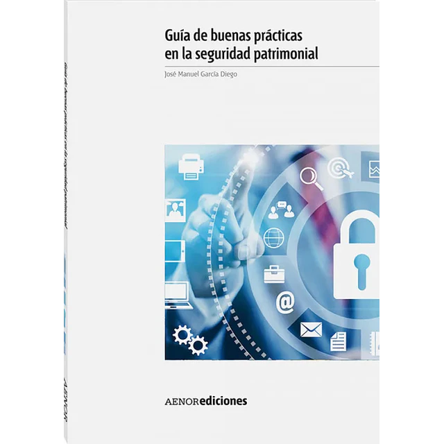 Guías de Buenas Prácticas en la Seguridad Patrimonial