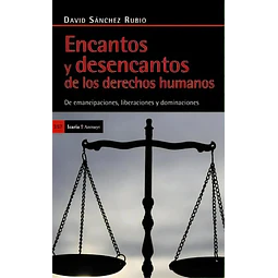 Encantos y Desencantos de los Derechos Humanos