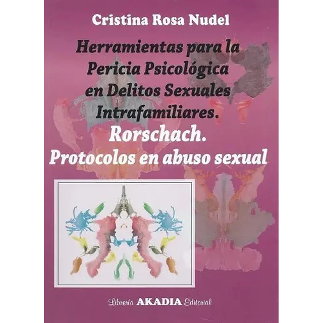 Herramientas para la pericia psicológica de delitos sexuales intrafamiliares.