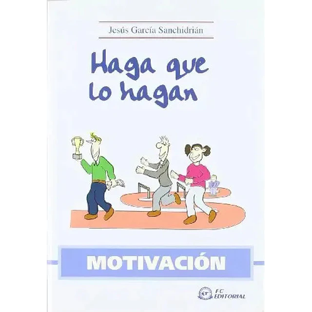 Haga que lo hagan