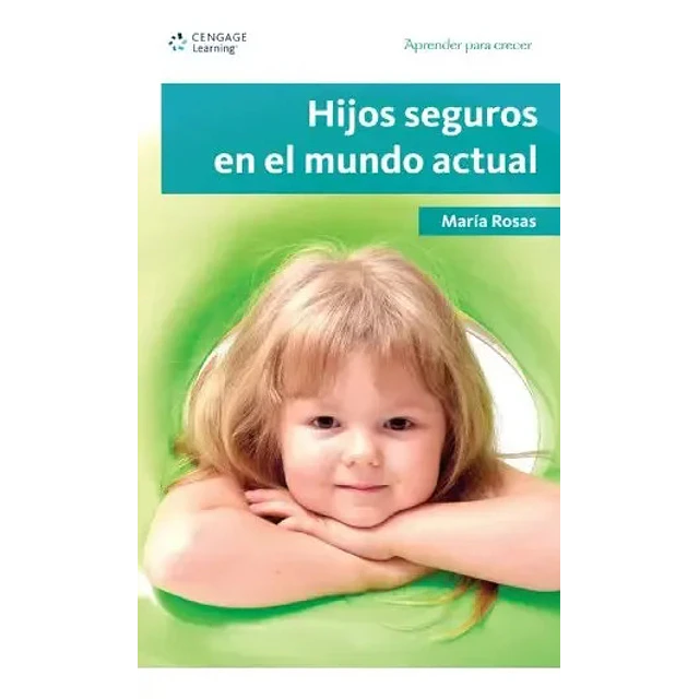 Hijos seguros en el mundo actual