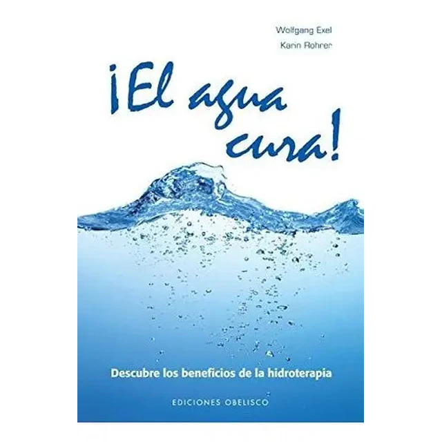 ¡ El agua cura !