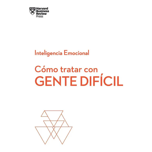 Cómo tratar con gente difícil