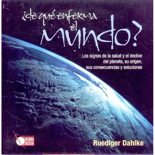 ¿de que enferma el Mundo?