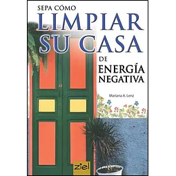 Sepa como limpiar su casa de Energia Negativa