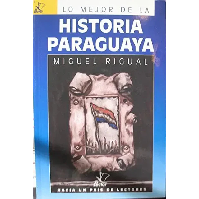 Lo mejor de la Historia Paraguaya 1