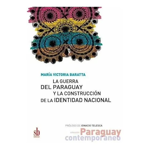 La Guerra del Paraguay y la construcción de la identidad nacional