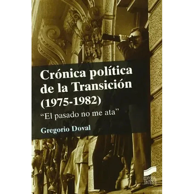 Crónica política de la Transición ( 1975-1982)
