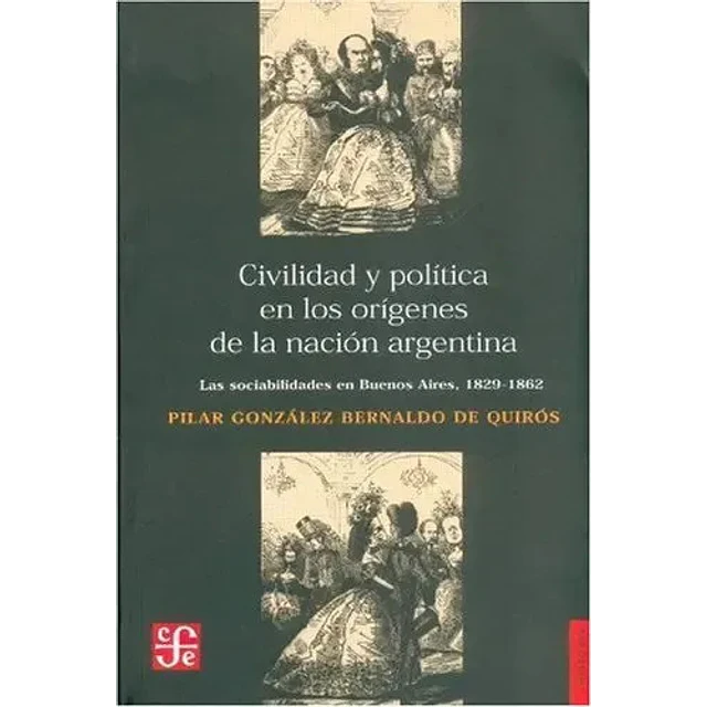 Civilidad y política en los orígenes de la nación argentina