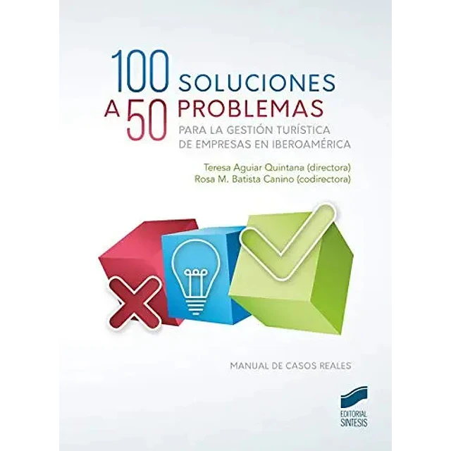 100 soluciones a 50 problemas para la gestión turística de empresas en iberoamérica