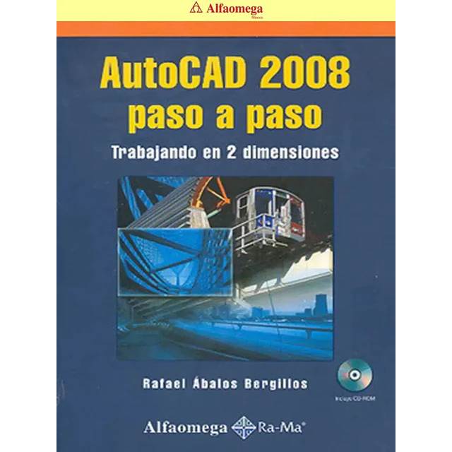 AutoCAD 2008 paso a paso trabajando en 2 dimensiones CD