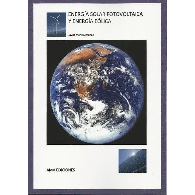 Energía Solar y Fotovoltaica y Energía Eólica