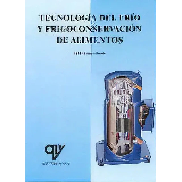 Tecnología del Frío y Frigoconservación de Alimentos