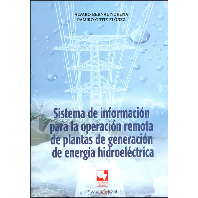Sistema de información para la operación remota de plantas de generación de energía hidroeléctrica