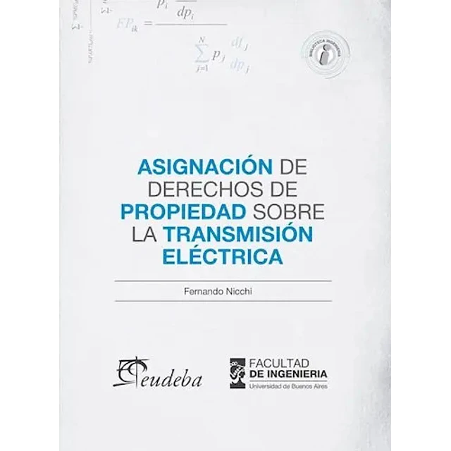 Asignación de Derechos de Propiedad sobre la Transmisión Eléctrica