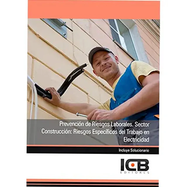 Prevención de Riesgos Laborales. Sector Construcción: Riesgos Específicos del Trabajo en Electricida