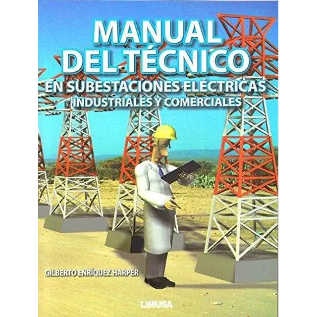Manual del Técnico en subestaciones eléctricas industriales y comerciales