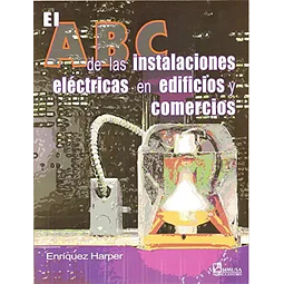 El ABC de las instalaciones Electricas en Edificios y Comercios
