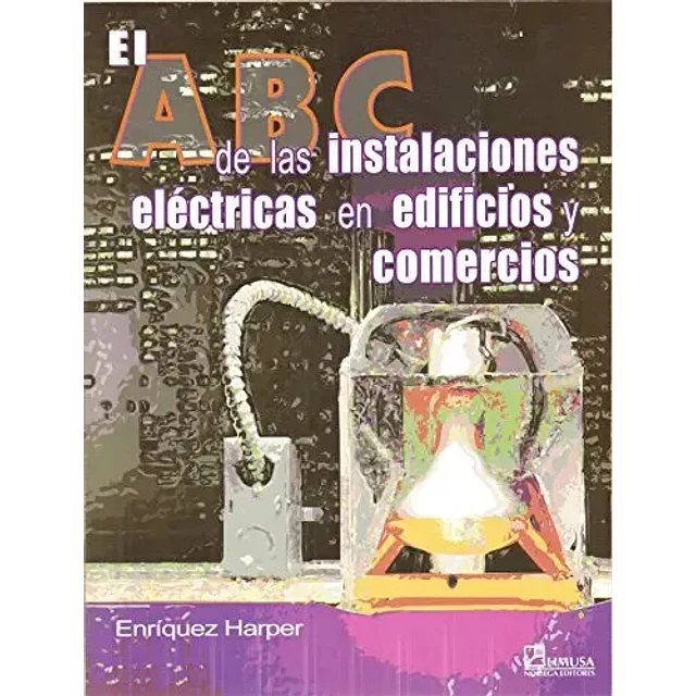 El ABC de las instalaciones Electricas en Edificios y Comercios