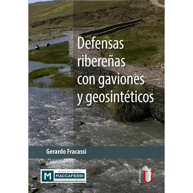 Defensas Ribereñas con Gaviones y Geosintéticos