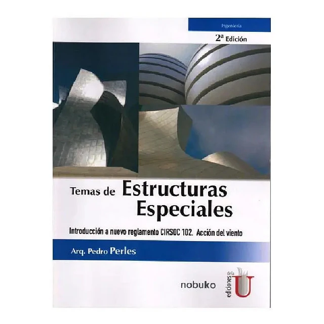 Temas de estructuras especiales. Introducción a nuevo reglamento CIRSOC 102. Acción del viento