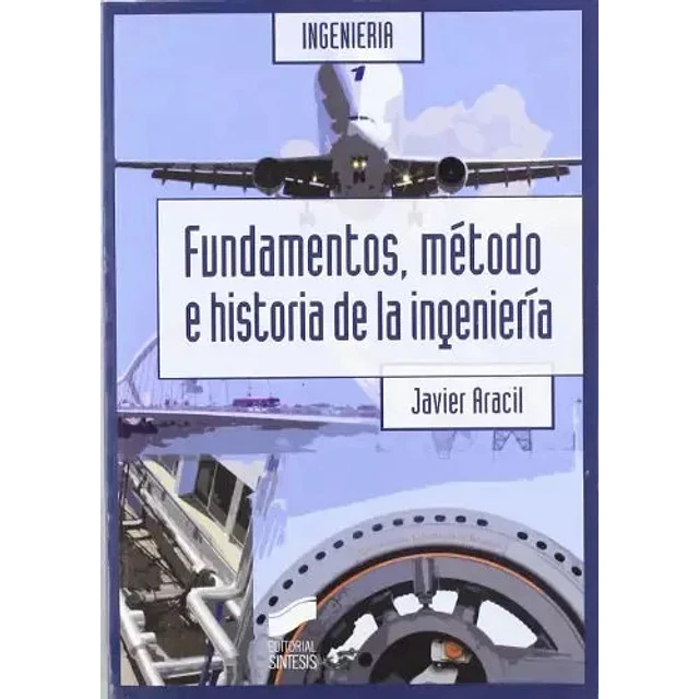 Fundamentos, método e historia de la ingeniería