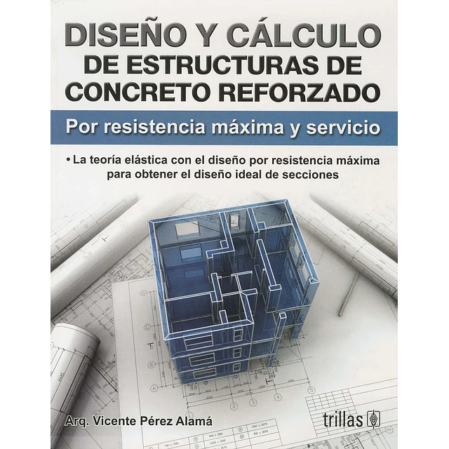 Diseño y Calculo de estructuras de concreto reforzado