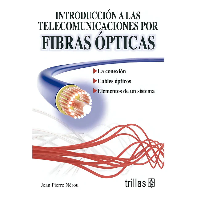 Introducción a las Telecomunicaciones por Fibras Ópticas
