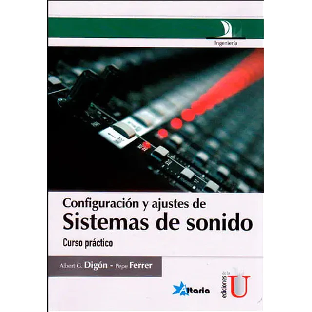 Configuración y ajustes de sistemas de sonido. Curso práctico