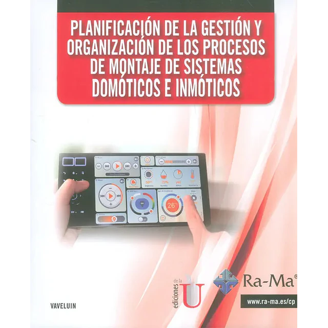 Planificación de la Gestión y Organización de los Procesos de Montaje de Sistemas Domóticos e Inmóti