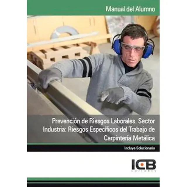Pervención de Riesgos Laborales. Sector Industria: Riesgos Especifícos del Trabajo de