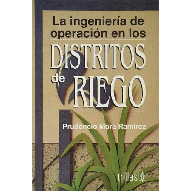 La ingeniería de operación en los Distritos de Riego