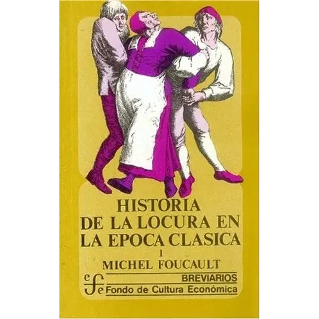 Historia de la locura en la epoca clásica II