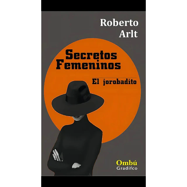 Secretos femeninos / El Jorobadito