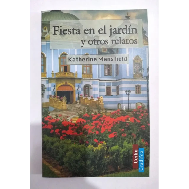 Fiesta en el jardín y otros relatos