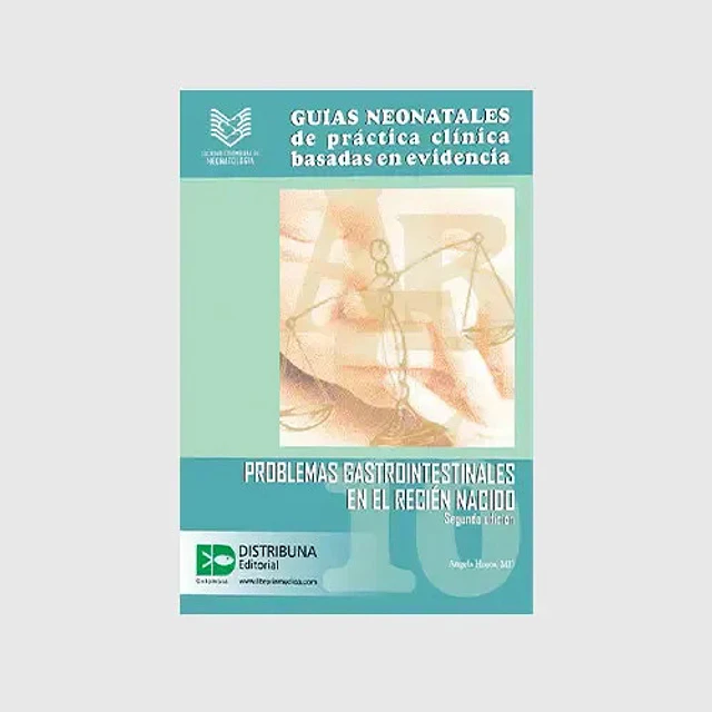 Guías Neonatales de Práctica Clínica Basadas en Evidencia