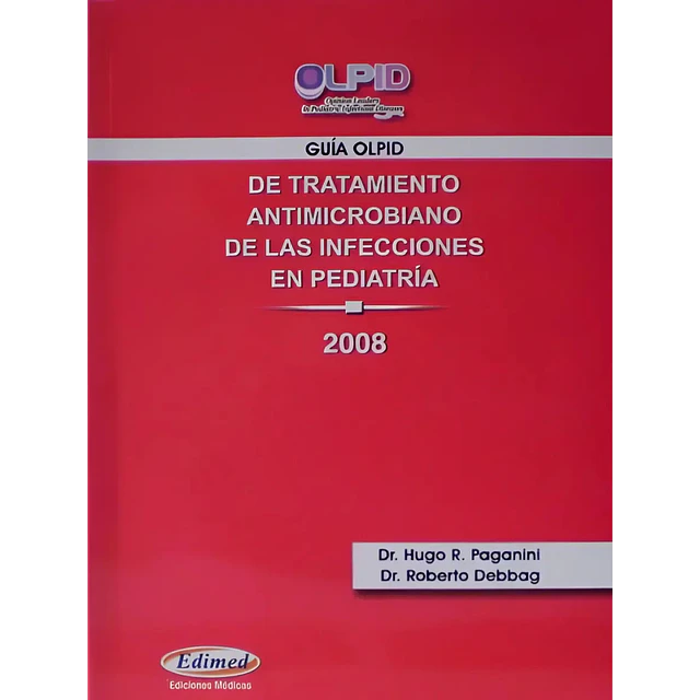 Guia Olpid de tratamiento antimicrobiano de las infecciones en Pediatria 2008