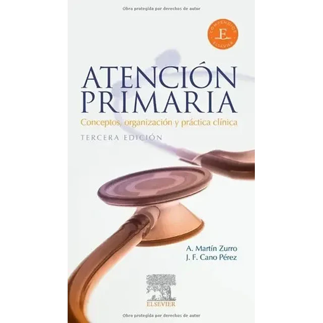 Atención Primaria. Conceptos, Organización y Práctica Clínica