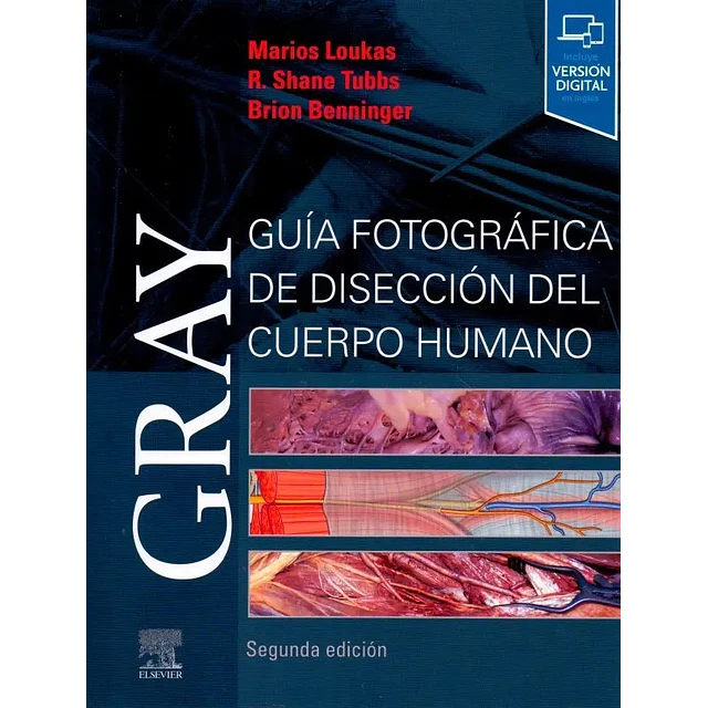 Guía Fotográfica de Disección del Cuerpo Humano Gray