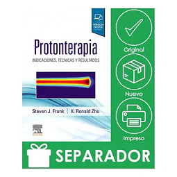 Protonterapia Indicaciones, técnicas y resultados