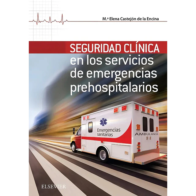 Seguridad clínica en los servicios de emergencias prehospitalarios