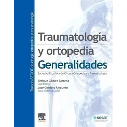 Traumatología y ortopedia. Generalidades