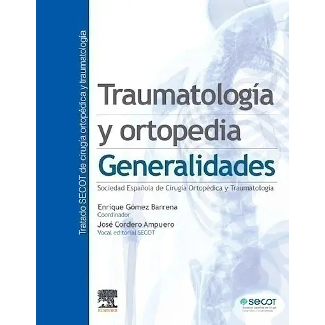Traumatología y ortopedia. Generalidades