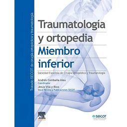 Traumatología y ortopedia. Miembro inferior