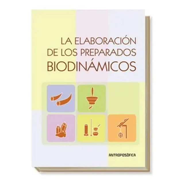La Elaboración de los Preparados Biodinámicos